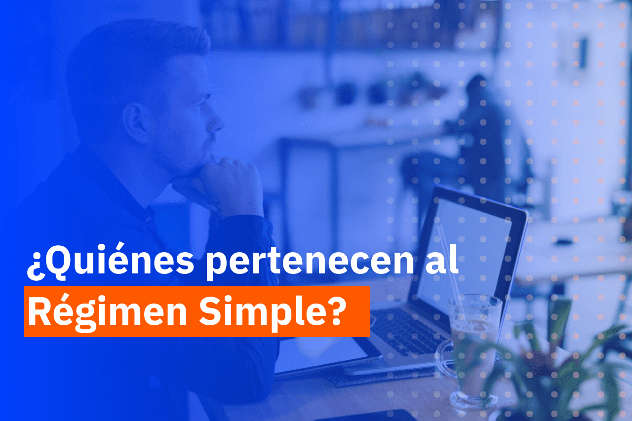 ¿Quiénes pueden pertenecer al régimen simple?